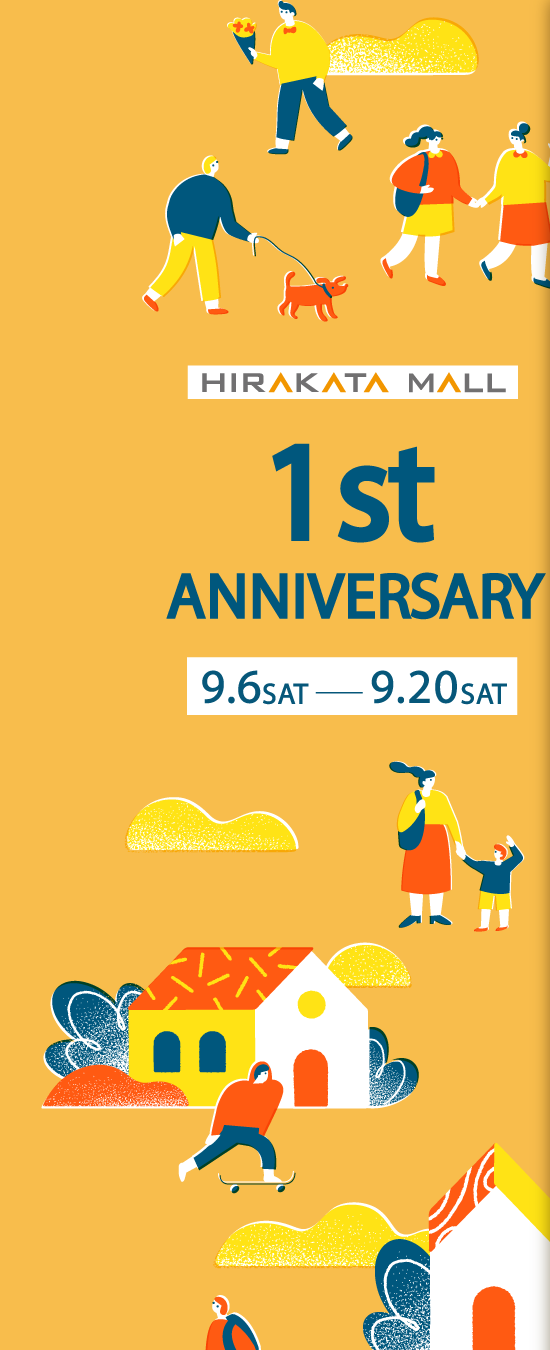 Hirakata Mall 1st ANNIVERSARY 9.6 SAT 9.20 SAT