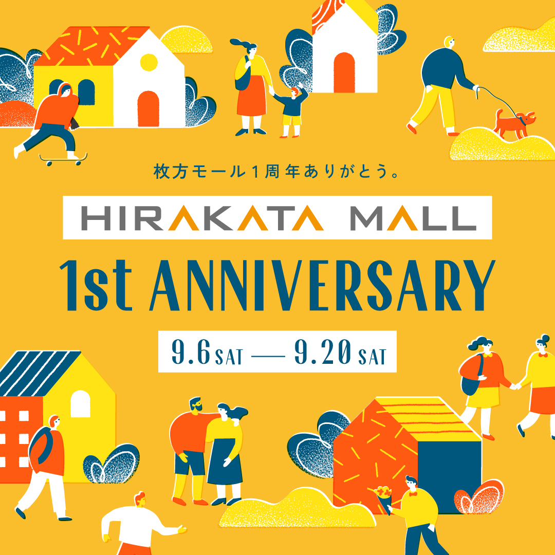 HIRAKATA MALL 1st ANNIVERSARY