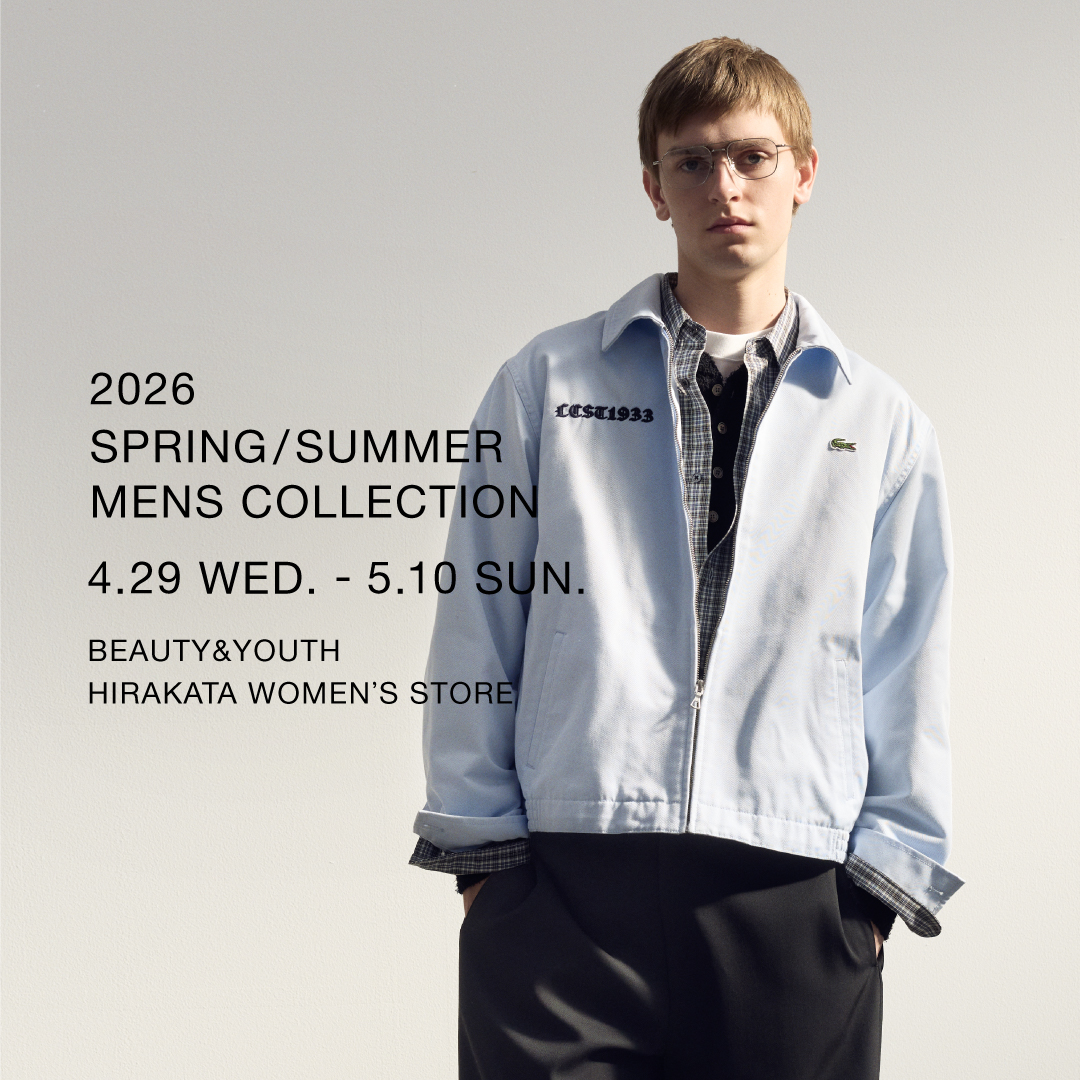 ビューティー＆ユース ユナイテッドアローズ 2026SPRING／SUMMER MENS COLLECTION