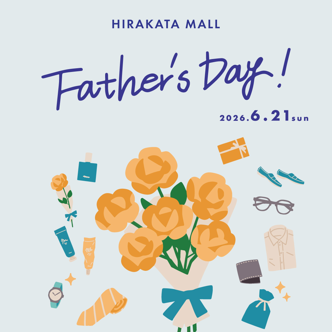 HIRAKATA MALL father's day
