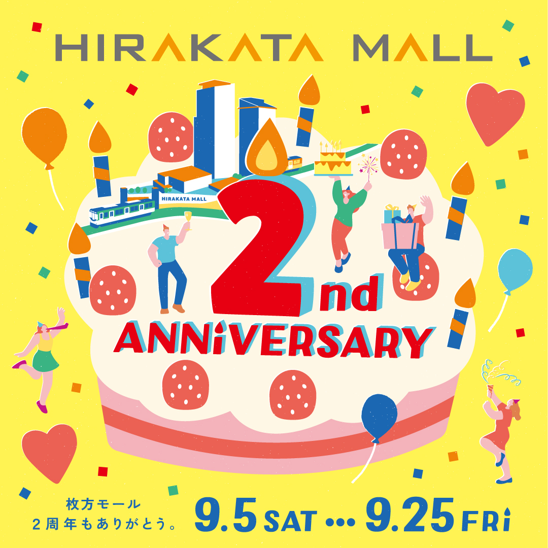 HIRAKATA MALL 2st ANNIVERSARY